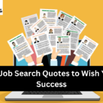 10 Job Search Quotes to Wish You Success