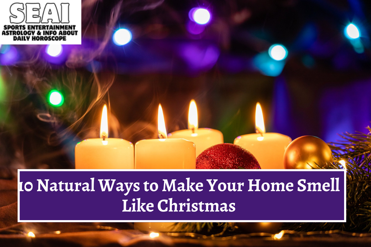 10 Natural Ways to Make Your Home Smell Like Christmas