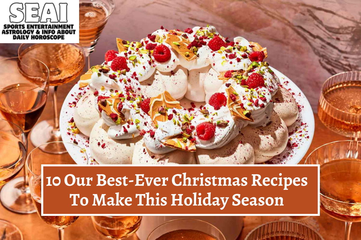 10 Our Best-Ever Christmas Recipes To Make This Holiday Season