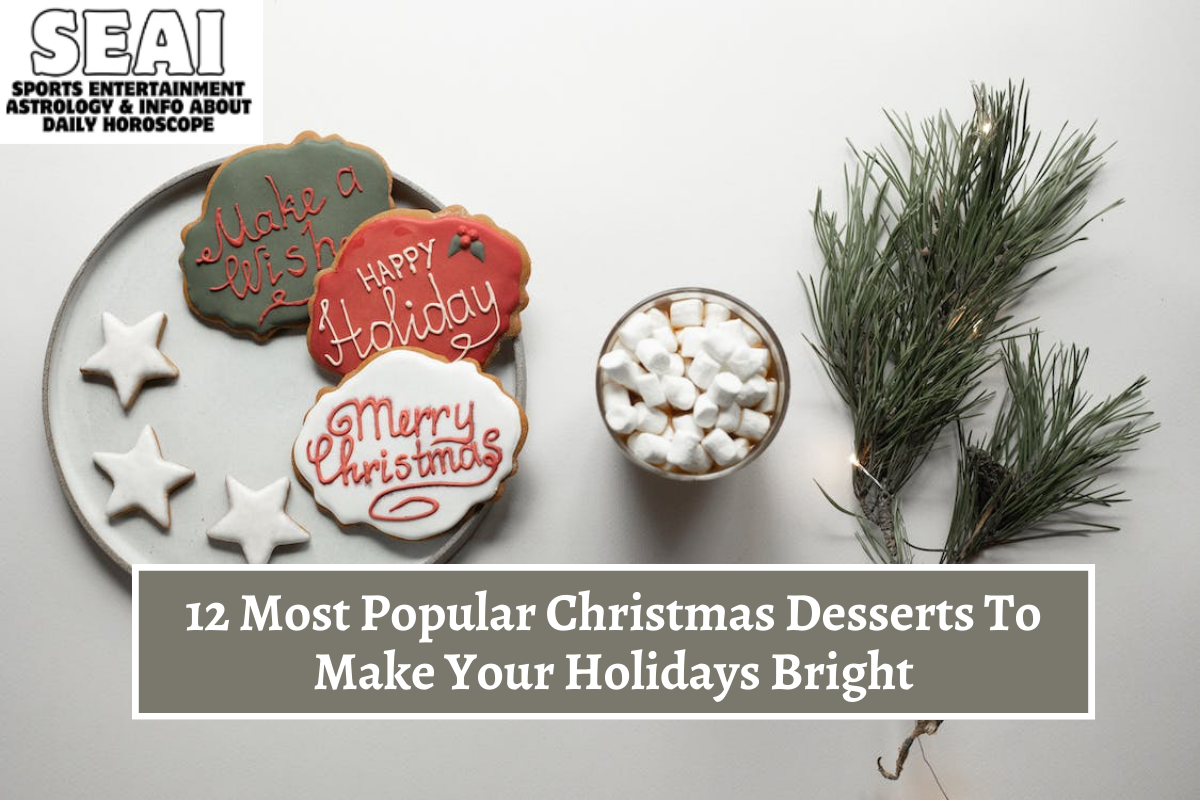 12 Most Popular Christmas Desserts To Make Your Holidays Bright