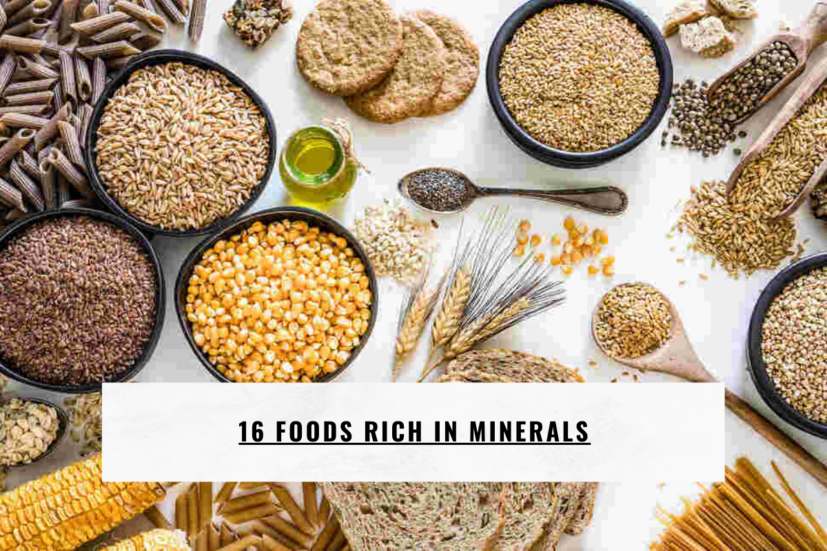 16 Foods Rich in Minerals