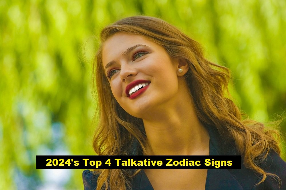 2024's Top 4 Talkative Zodiac Signs
