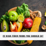 22 High-Fiber Foods You Should Eat