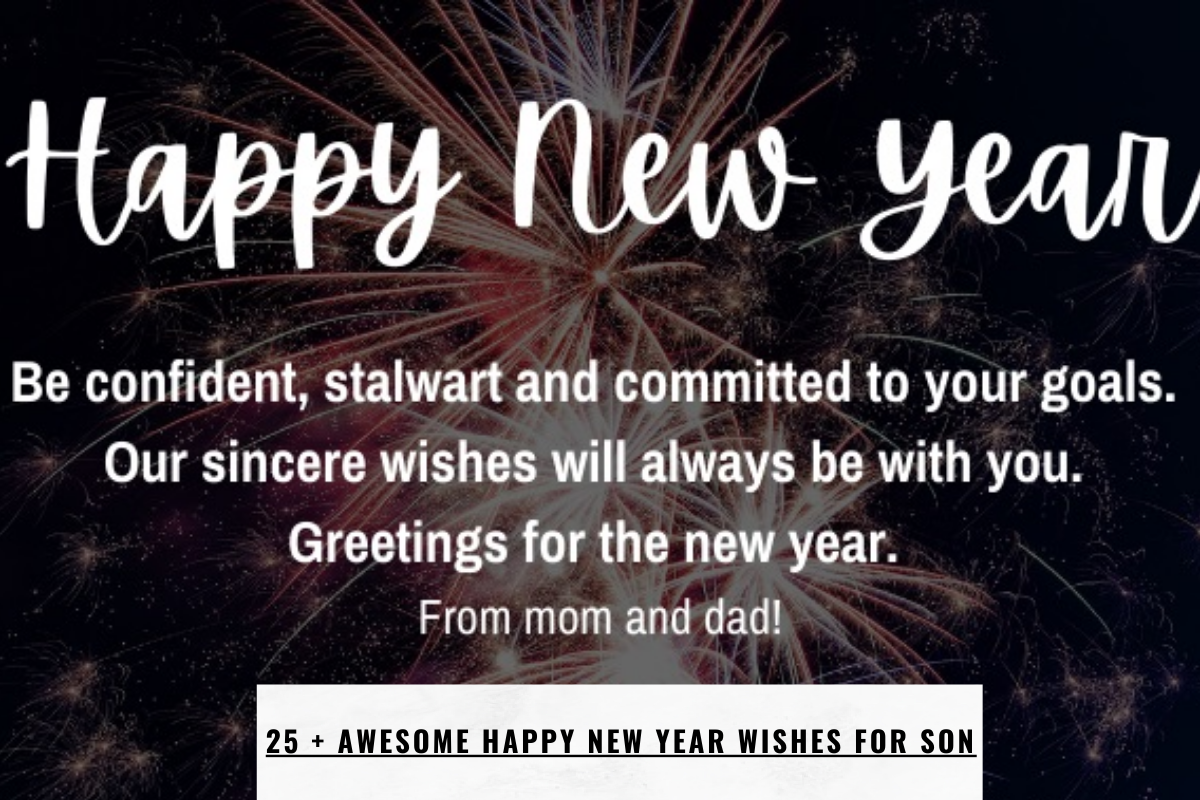 25 + Awesome Happy New year wishes for Son