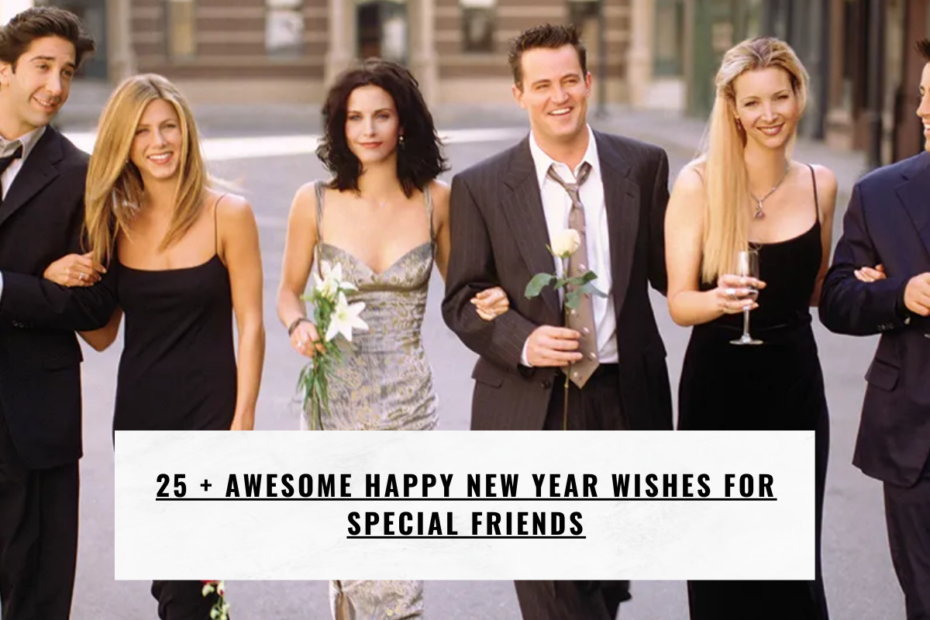 25 + Awesome Happy New year wishes for Special Friends