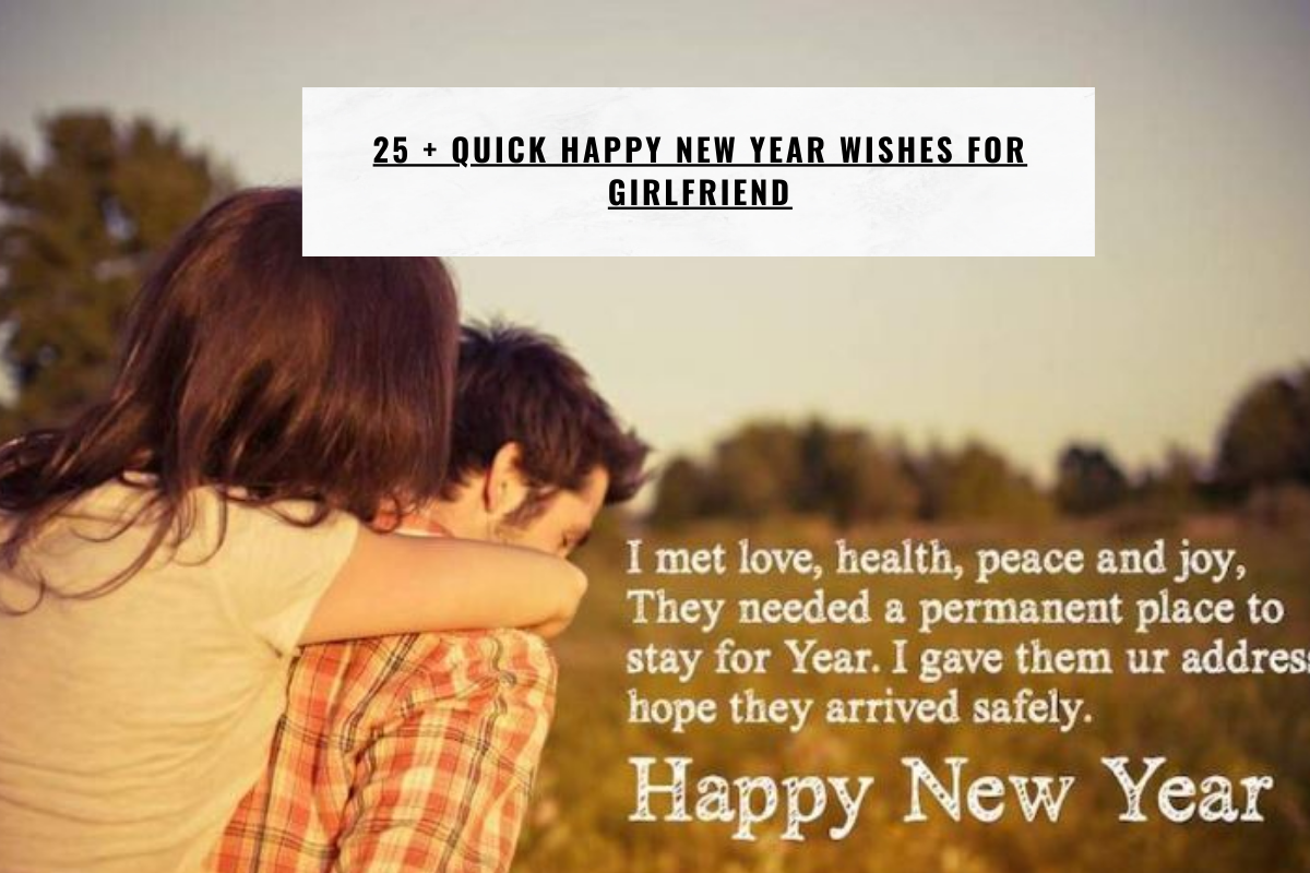 25 + Quick Happy New year wishes for Girlfriend