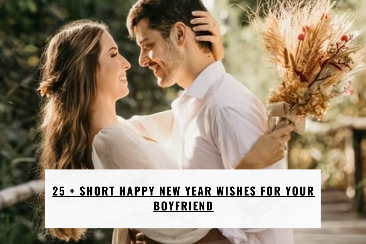 25 + Short Happy New year wishes for your Boyfriend