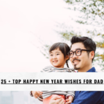 25 + Top Happy New year wishes for Dad