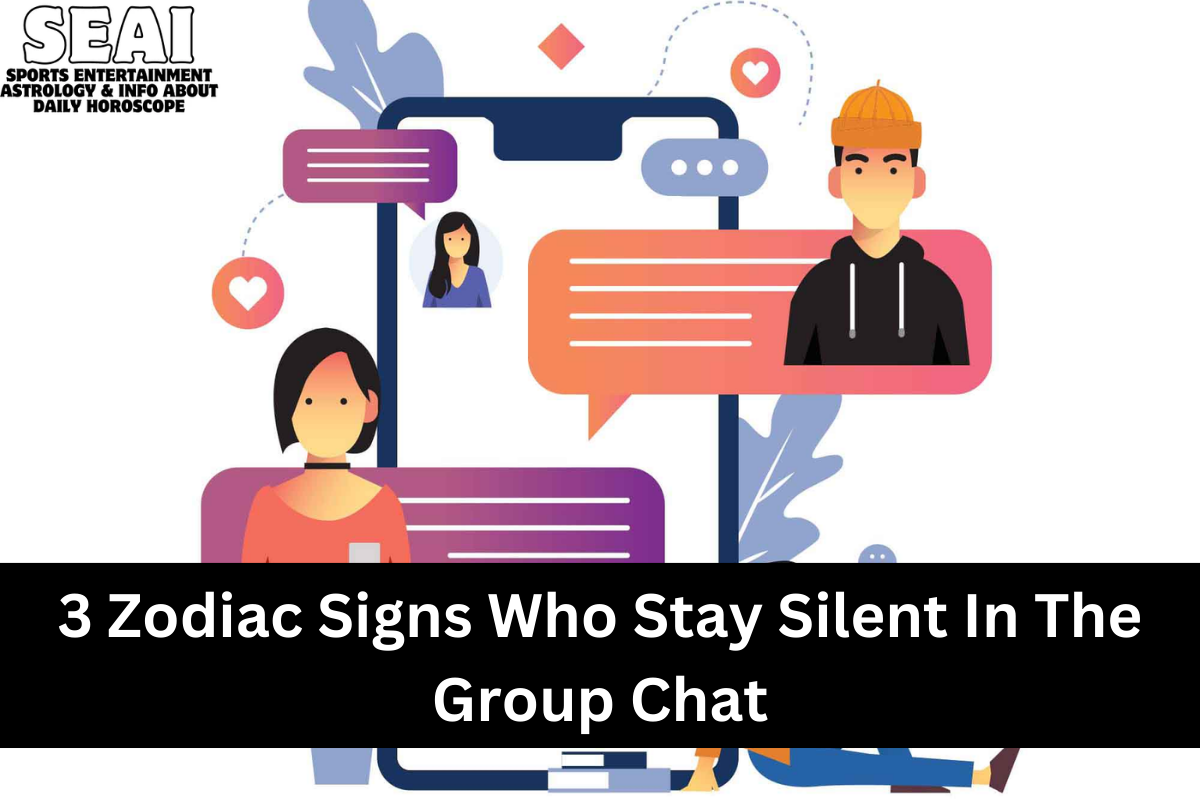 3 Zodiac Signs Who Stay Silent In The Group Chat