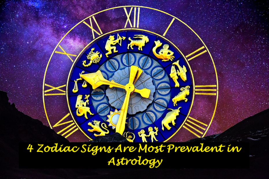 4 Zodiac Signs Are Most Prevalent in Astrology