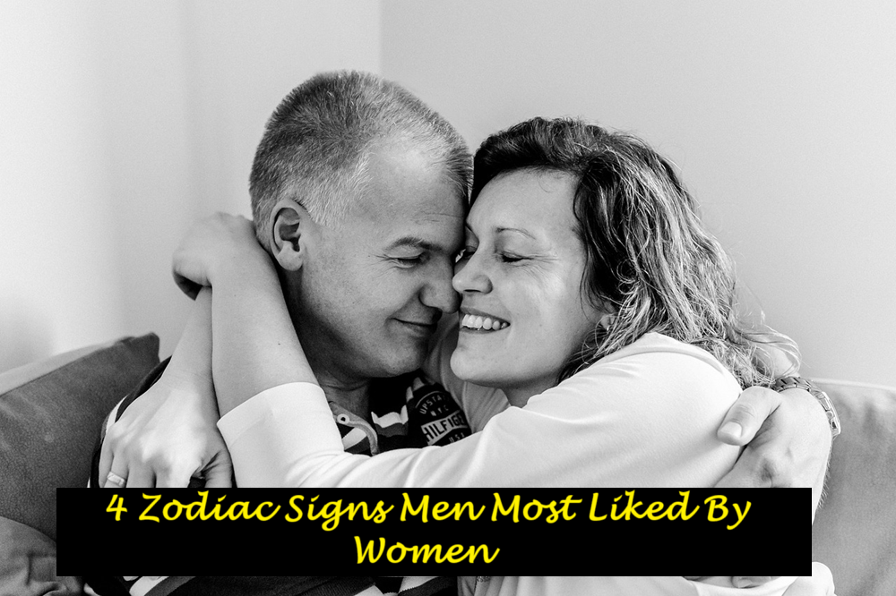 4 Zodiac Signs Men Most Liked By Women