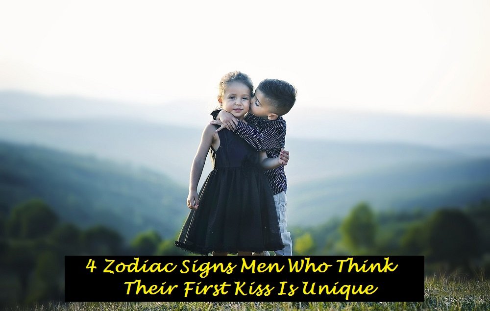 4 Zodiac Signs Men Who Think Their First Kiss Is Unique