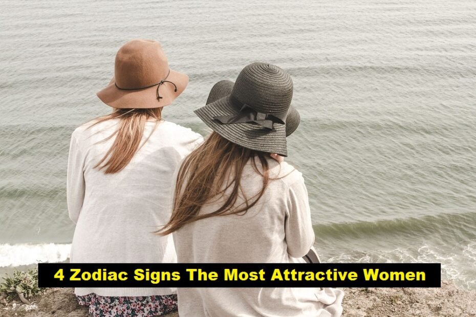 4 Zodiac Signs The Most Attractive Women