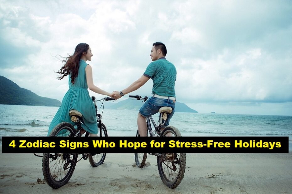 4 Zodiac Signs Who Hope for Stress-Free Holidays