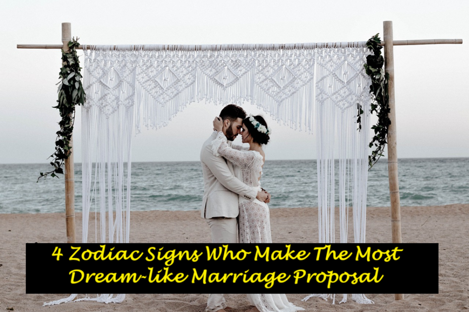 4 Zodiac Signs Who Make The Most Dream-like Marriage Proposal