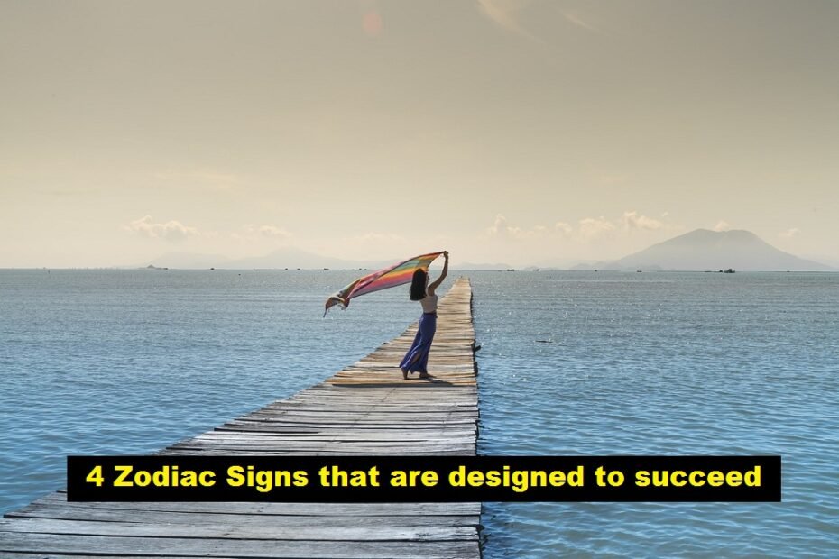 4 Zodiac Signs that are designed to succeed