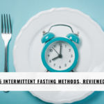 5 Intermittent Fasting Methods, Reviewed