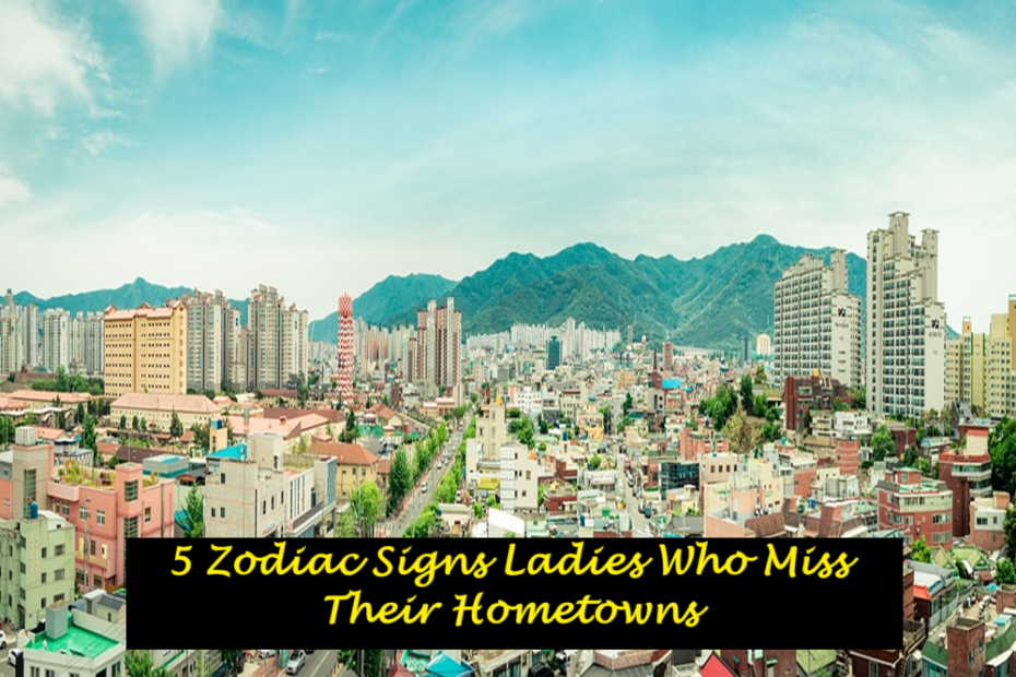 5 Zodiac Signs Ladies Who Miss Their Hometowns