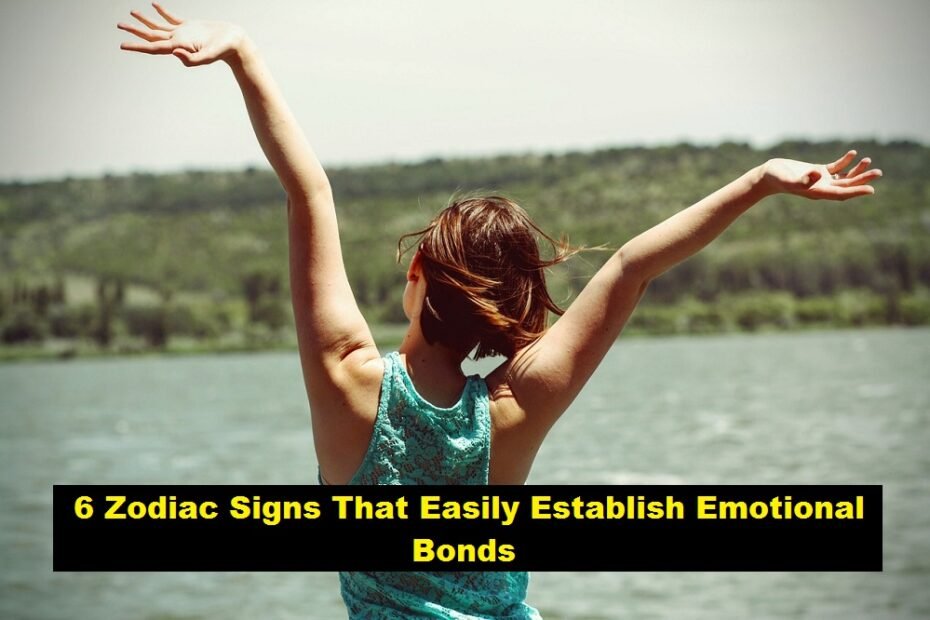 6 Zodiac Signs That Easily Establish Emotional Bonds