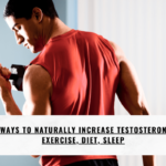 8 Ways to Naturally Increase Testosterone: Exercise, Diet, Sleep