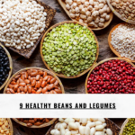 9 Healthy Beans and Legumes