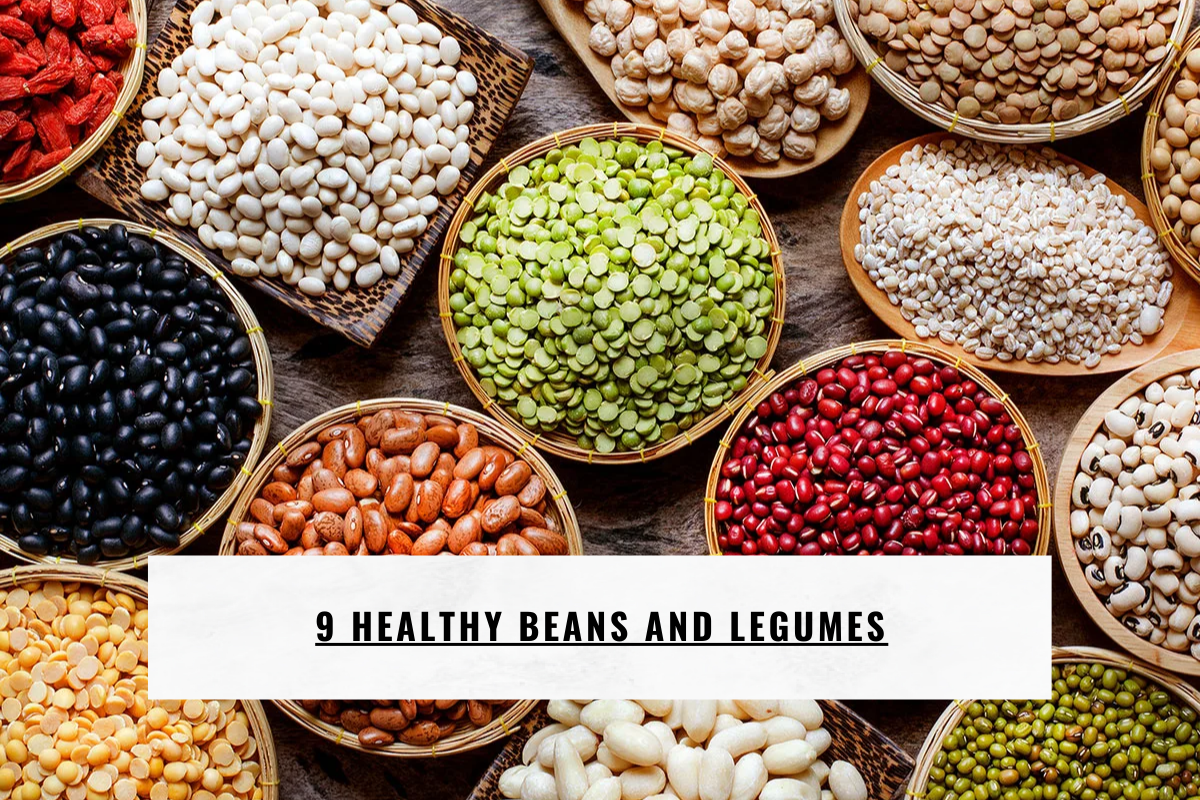 9 Healthy Beans and Legumes