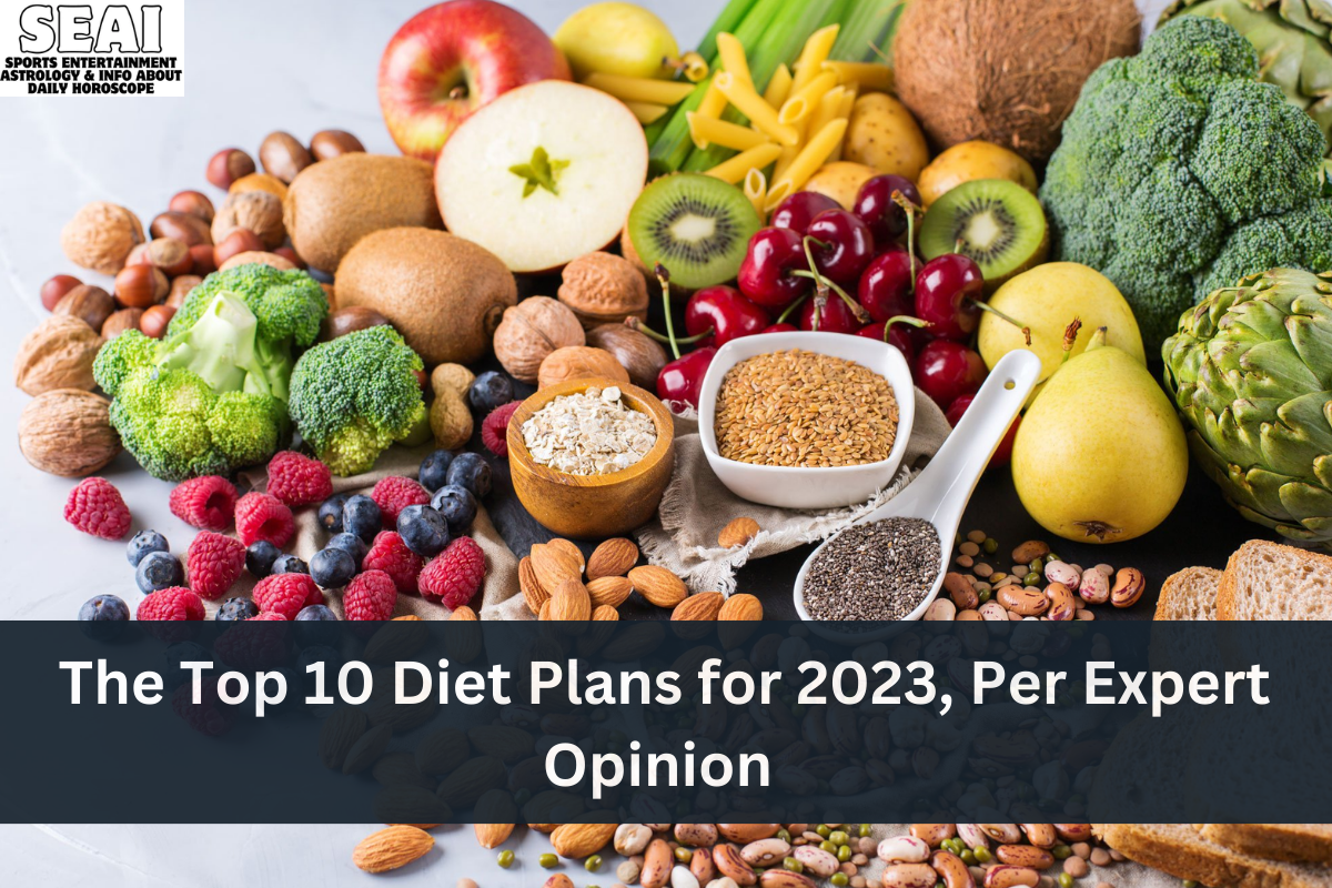 The Top 10 Diet Plans for 2023, Per Expert Opinion