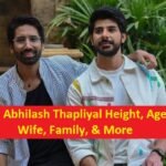 Abhilash Thapliyal Height, Age, Wife, Family, & More
