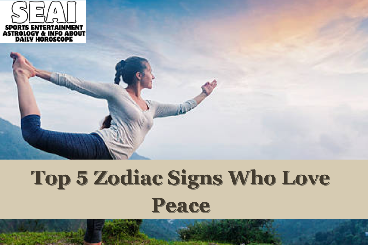 Top 5 Zodiac Signs Who Love Peace