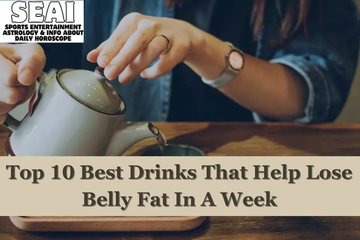 Top 10 Best Drinks That Help Lose Belly Fat In A Week
