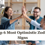 Top 6 Most Optimistic Zodiac Signs