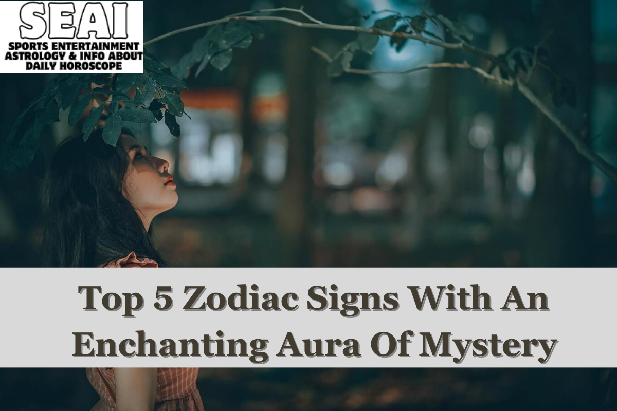 Top 5 Zodiac Signs With An Enchanting Aura Of Mystery