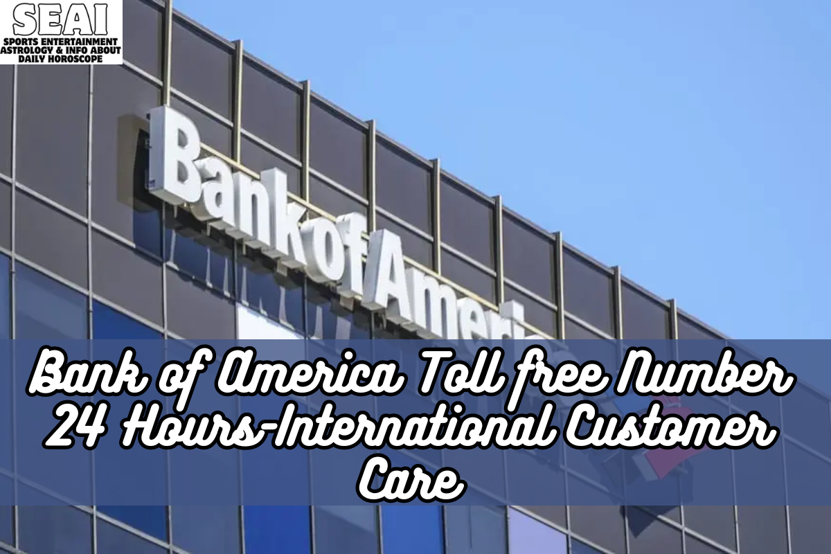 Bank of America Toll free Number 24 Hours-International Customer Care