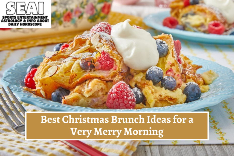 Best Christmas Brunch Ideas for a Very Merry Morning