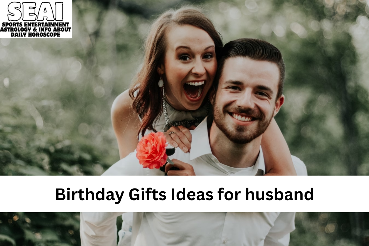 Birthday Gifts Ideas for husband