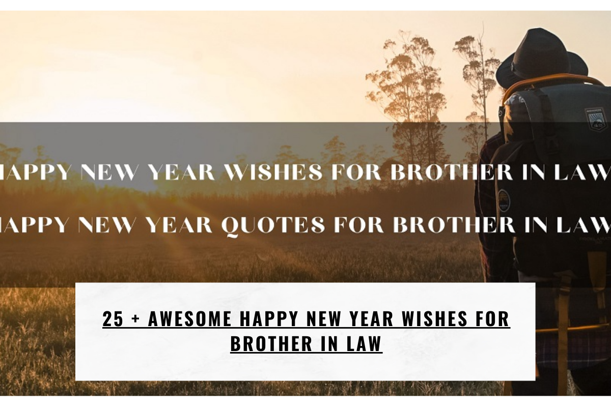 25 + Awesome Happy New year wishes for Brother in Law