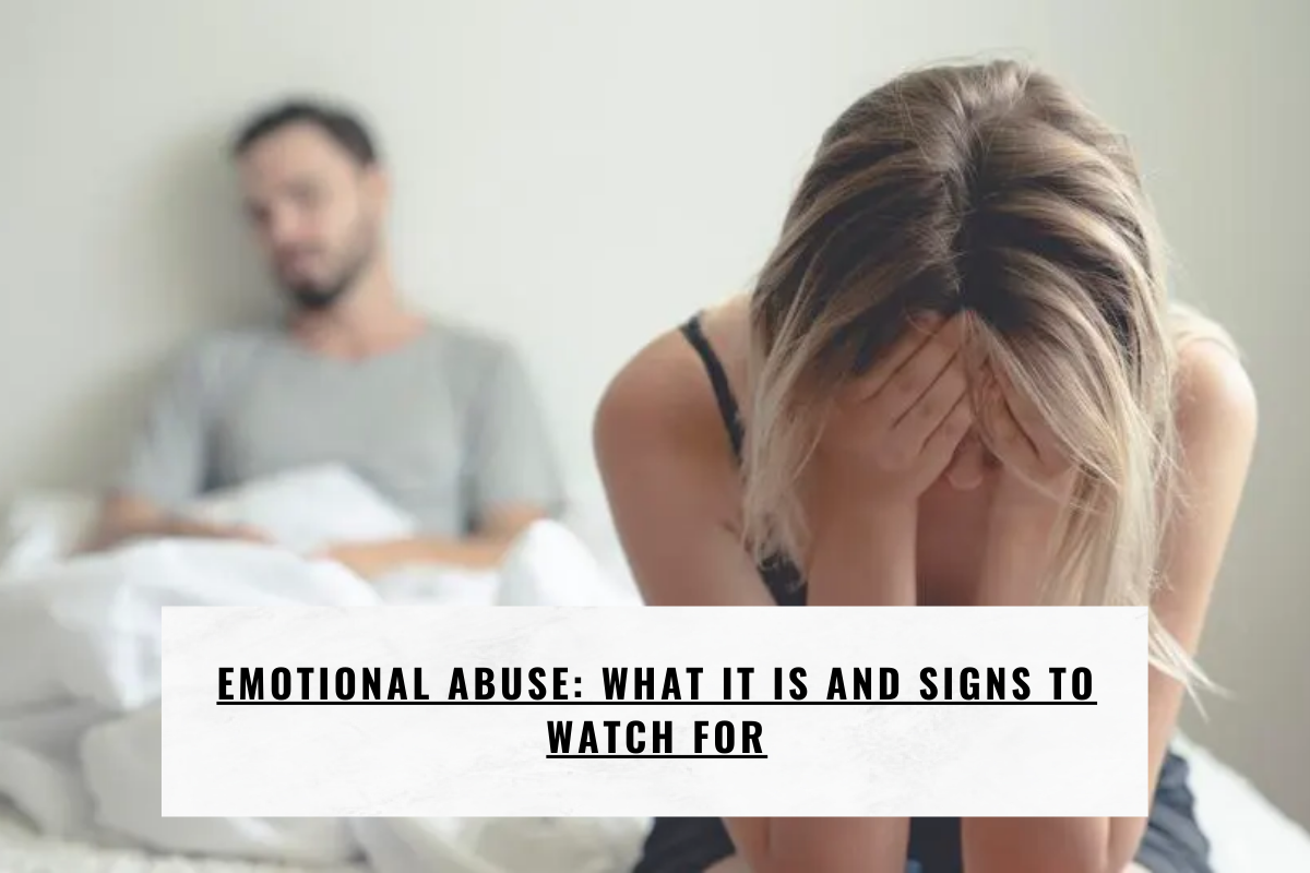Emotional Abuse: What It Is and Signs to Watch For