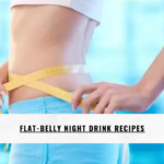 FLAT-BELLY NIGHT DRINK RECIPES