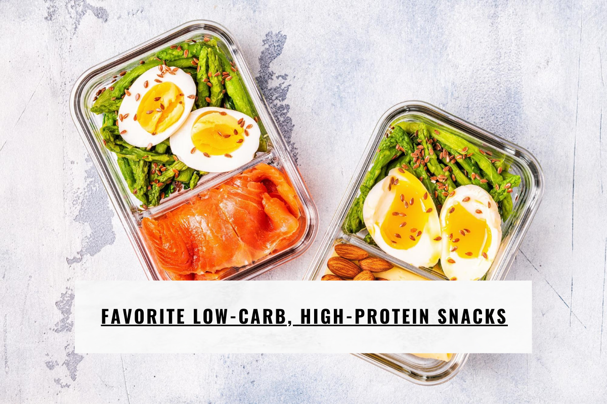 Favorite Low-Carb, High-Protein Snacks