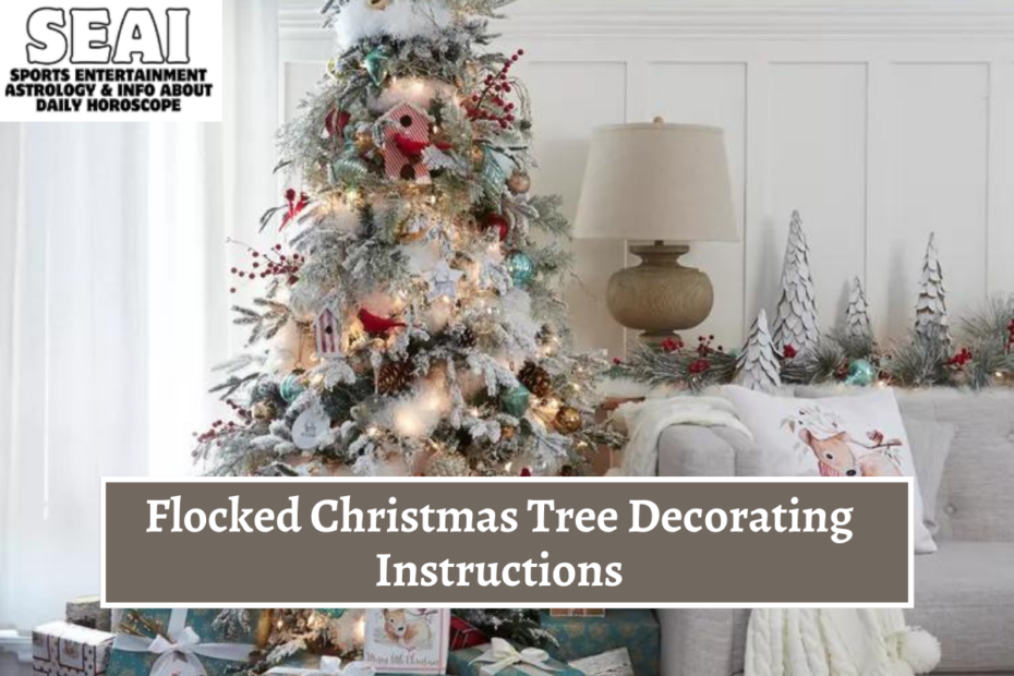 Flocked Christmas Tree Decorating Instructions