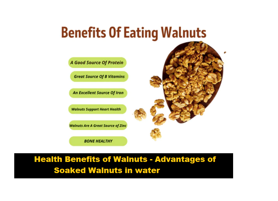 Health Benefits of Walnuts - Advantages of Soaked Walnuts in water