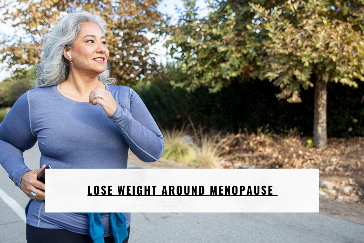 Lose Weight Around Menopause