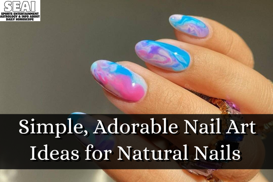 Simple, Adorable Nail Art Ideas for Natural Nails 