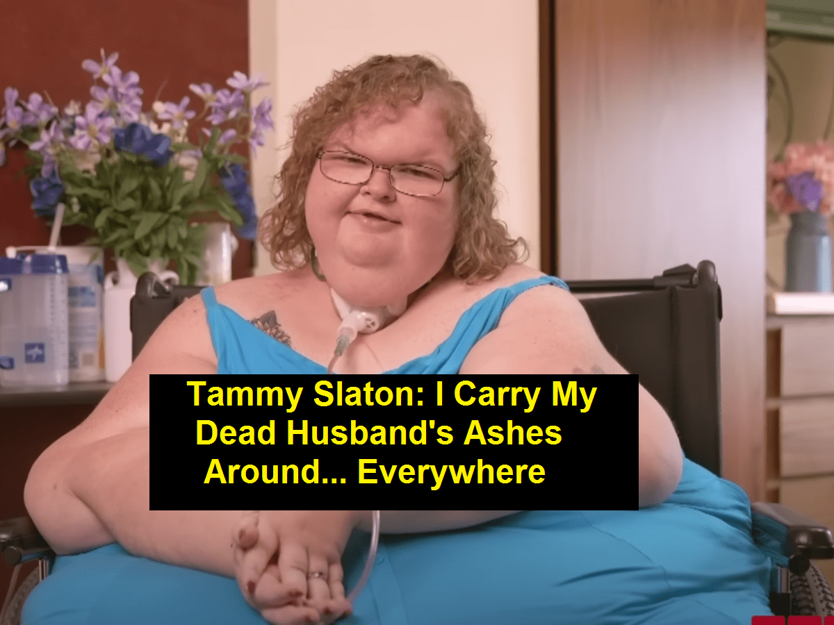 Tammy Slaton: I Carry My Dead Husband's Ashes Around... Everywhere