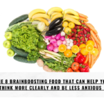 The 8 brainboosting food that can help you think more clearly and be less anxious