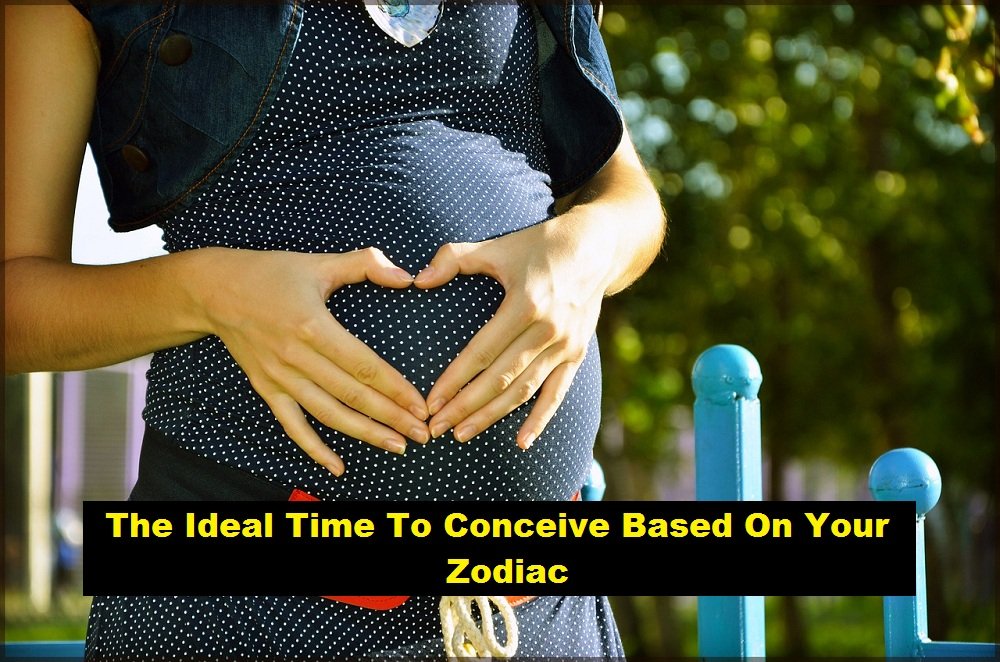 The Ideal Time To Conceive Based On Your Zodiac