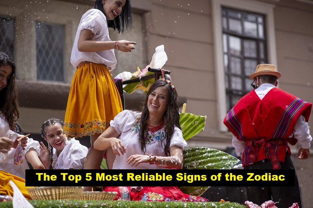 The Top 5 Most Reliable Signs of the Zodiac