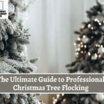 The Ultimate Guide to Professional Christmas Tree Flocking