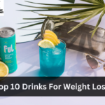 Top 10 Drinks For Weight Loss
