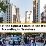 10 of the Ugliest Cities in the World According to Travelers